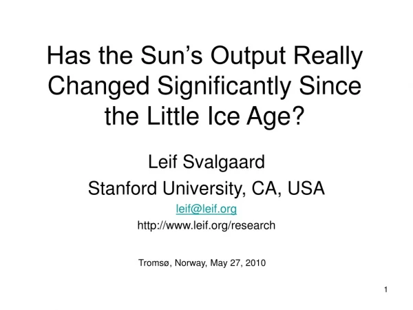 Has the Sun’s Output Really Changed Significantly Since the Little Ice Age?