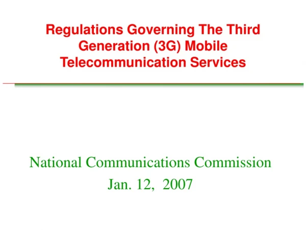 Regulations Governing The Third Generation (3G) Mobile Telecommunication Services