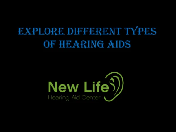 Explore Different Types Of Hearing Aids