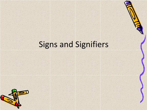 Signs and Signifiers