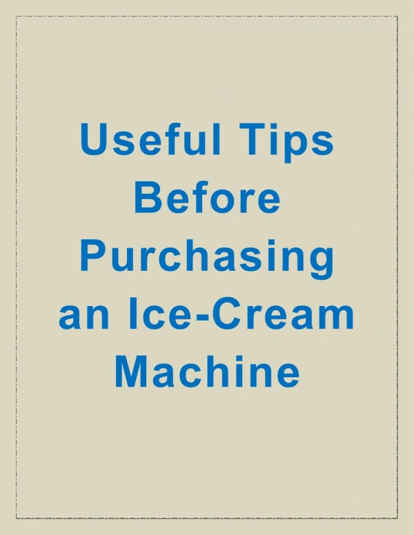 Useful Tips Before Purchasing an Ice-Cream Machine