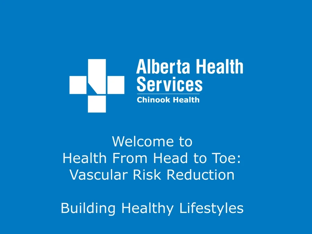 welcome to health from head to toe vascular risk reduction building healthy lifestyles