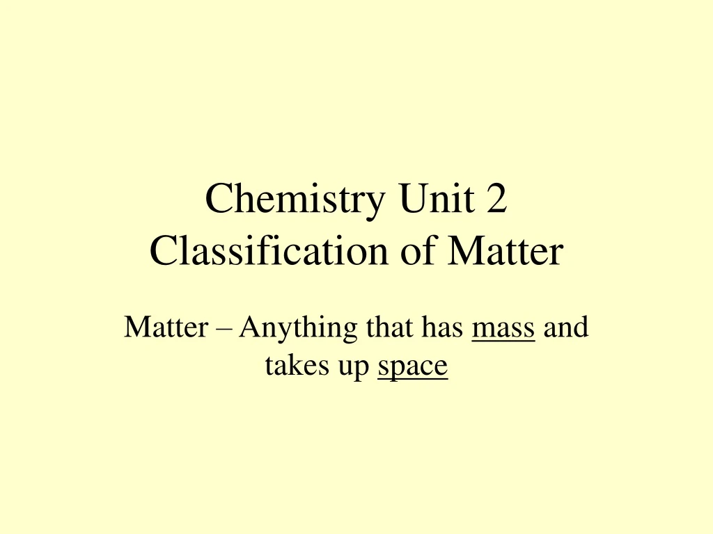 chemistry unit 2 classification of matter