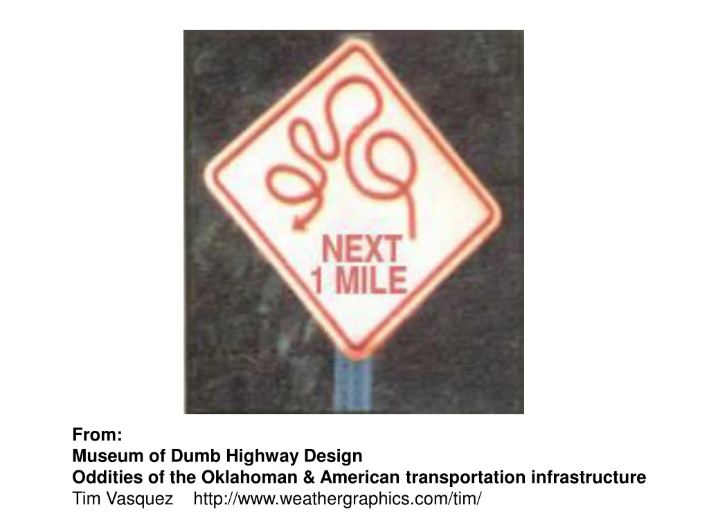 from museum of dumb highway design oddities