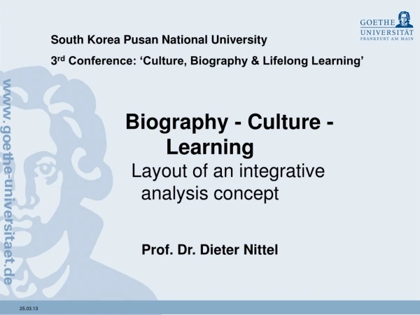 Biography - Culture - Learning Layout of an integrative analysis concept