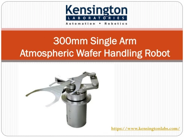300mm Single Arm Atmospheric Wafer Handling Robot