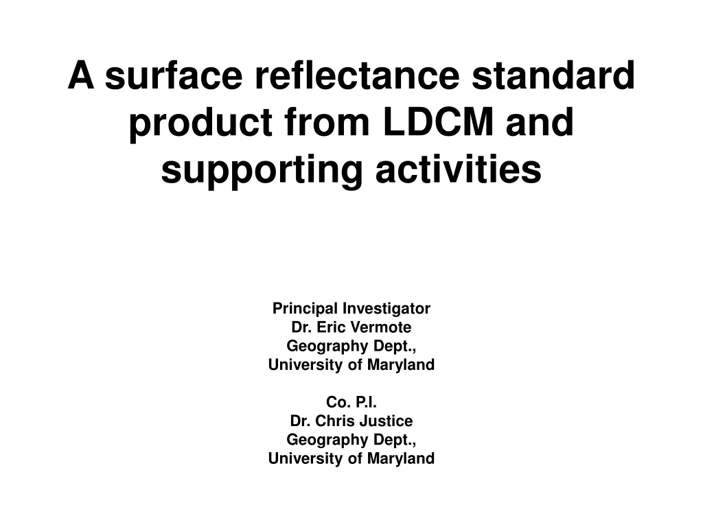 a surface reflectance standard product from ldcm and supporting activities