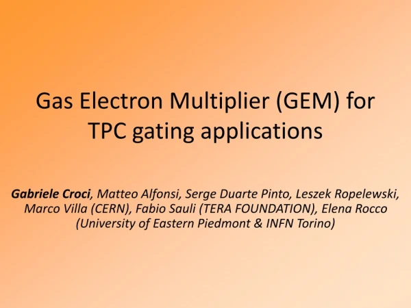 Gas Electron Multiplier (GEM) for TPC gating applications