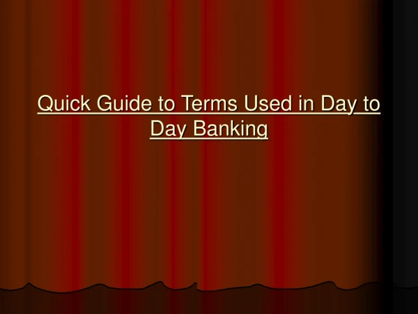 Quick Guide to Terms Used in Day to Day Banking