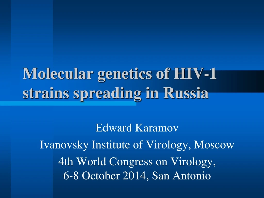 molecular genetics of hiv 1 strains spreading in russia