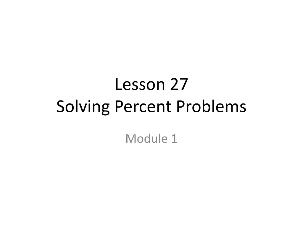 lesson 27 solving percent problems
