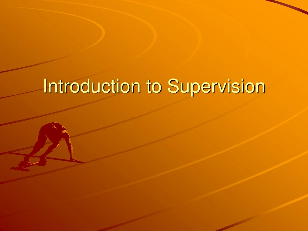 introduction to supervision