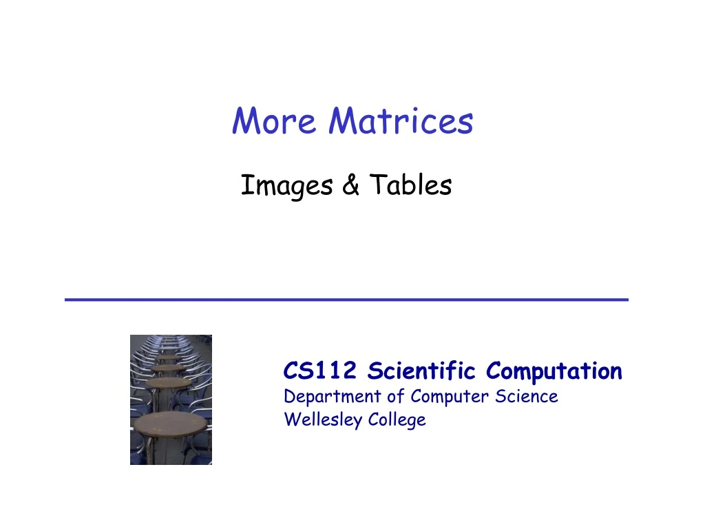 more matrices