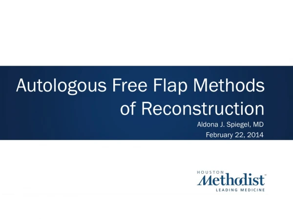 Autologous Free Flap Methods of Reconstruction