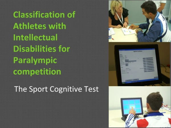 Classification of Athletes with Intellectual Disabilities for Paralympic competition