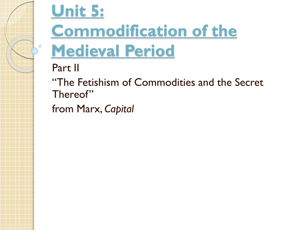 unit 5 commodification of the medieval period