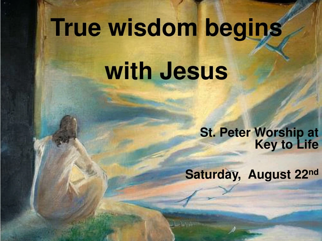 true wisdom begins with jesus