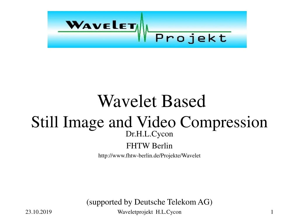 wavelet based still image and video compression