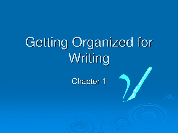 Getting Organized for Writing