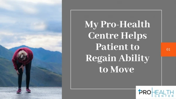 My Pro-Health Center Helps Patient to Regain Ability to Move