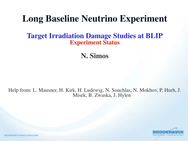 Long Baseline Neutrino Experiment Target Irradiation Damage Studies at BLIP Experiment Status