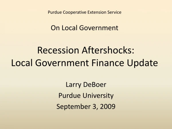 Larry DeBoer Purdue University September 3, 2009