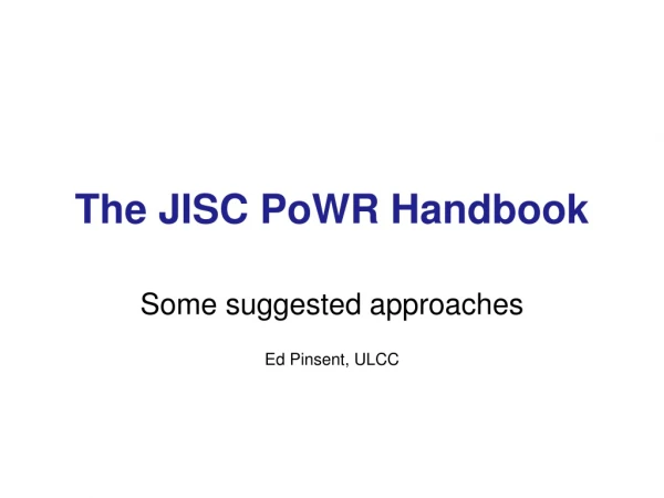 The JISC PoWR Handbook