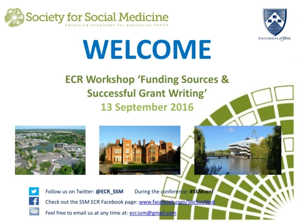 WELCOME ECR Workshop ‘Funding Sources &amp; Successful Grant Writing ’ 13 September 2016