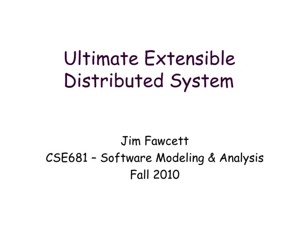 Ultimate Extensible Distributed System