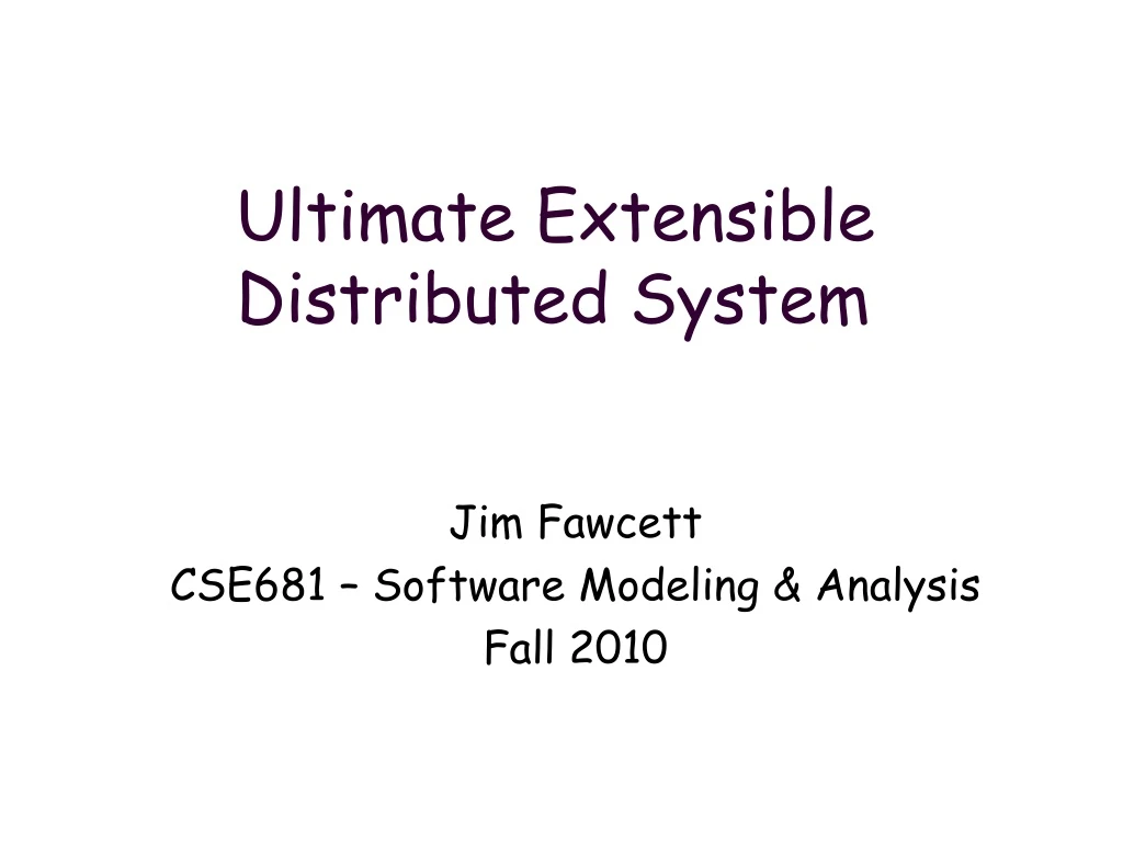 ultimate extensible distributed system