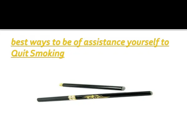 best ways to be of assistance yourself to Quit Smoking