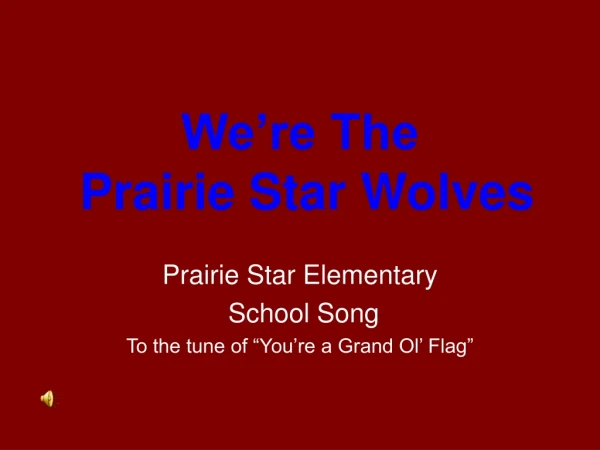 We’re The Prairie Star Wolves