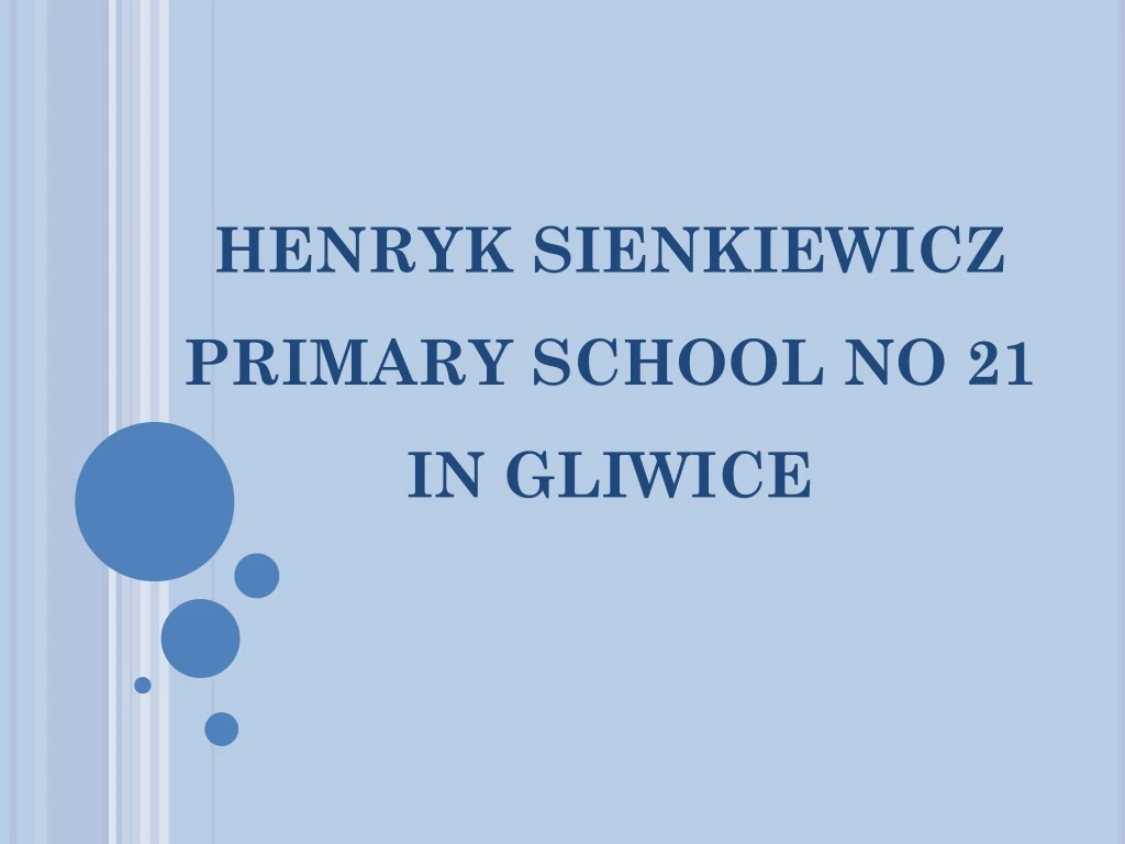 henryk sienkiewicz primary school no 21 in gliwice