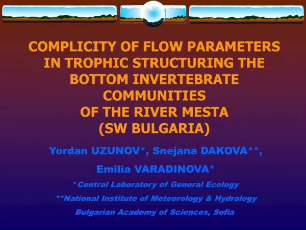 Yordan UZUNOV * , Snejana DAKOVA ** , Emilia VARADINOVA * * Central Laboratory of General Ecology