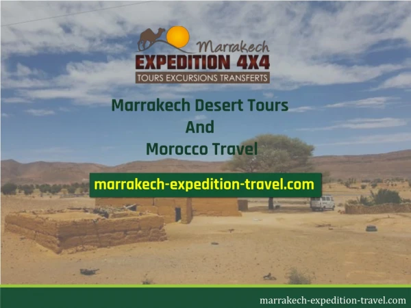 Marrakech desert trips | marrakech-expedition-travel.com