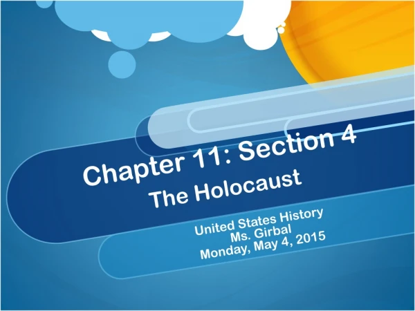 Chapter 11: Section 4 The Holocaust