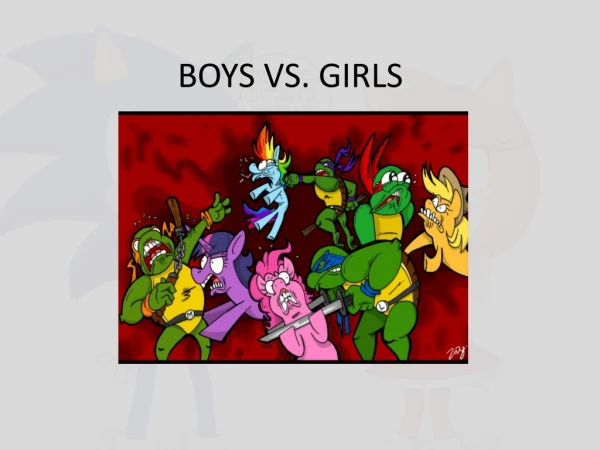 BOYS VS. GIRLS