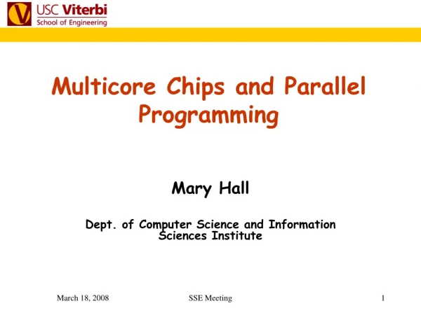 Multicore Chips and Parallel Programming