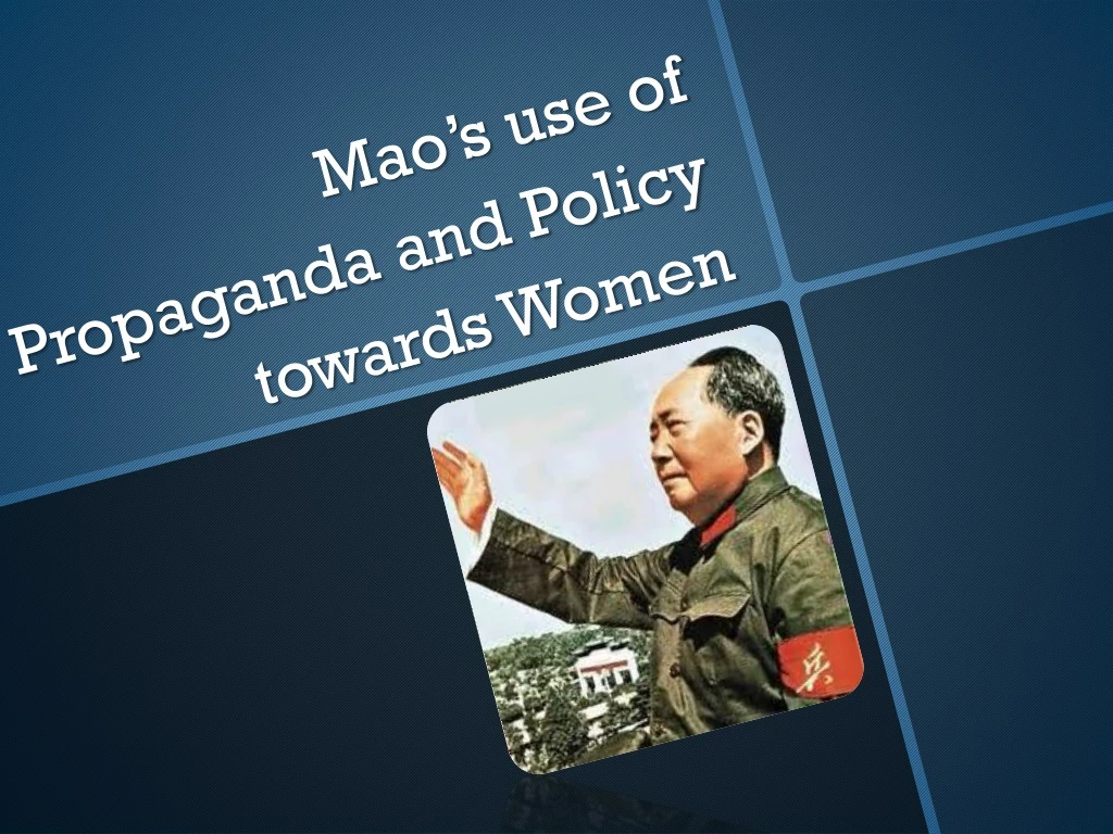 mao s use of propaganda and policy towards women