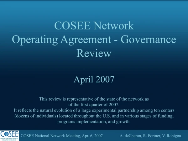 COSEE National Network Meeting, Apr. 6, 2007	 A. deCharon, R. Fortner, V. Robigou