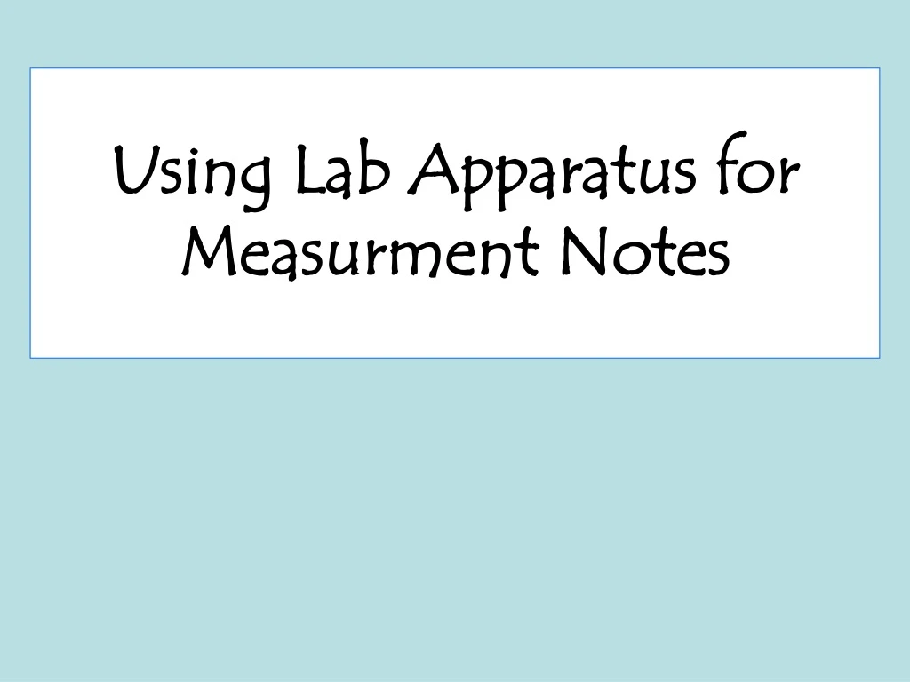 using lab apparatus for measurment notes