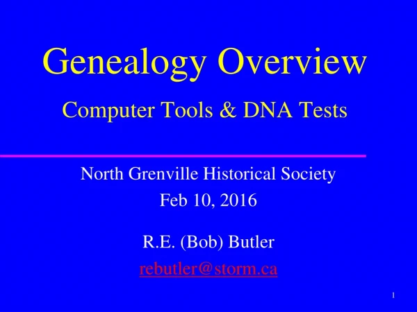 Genealogy Overview - Computer Tools &amp; DNA Tests