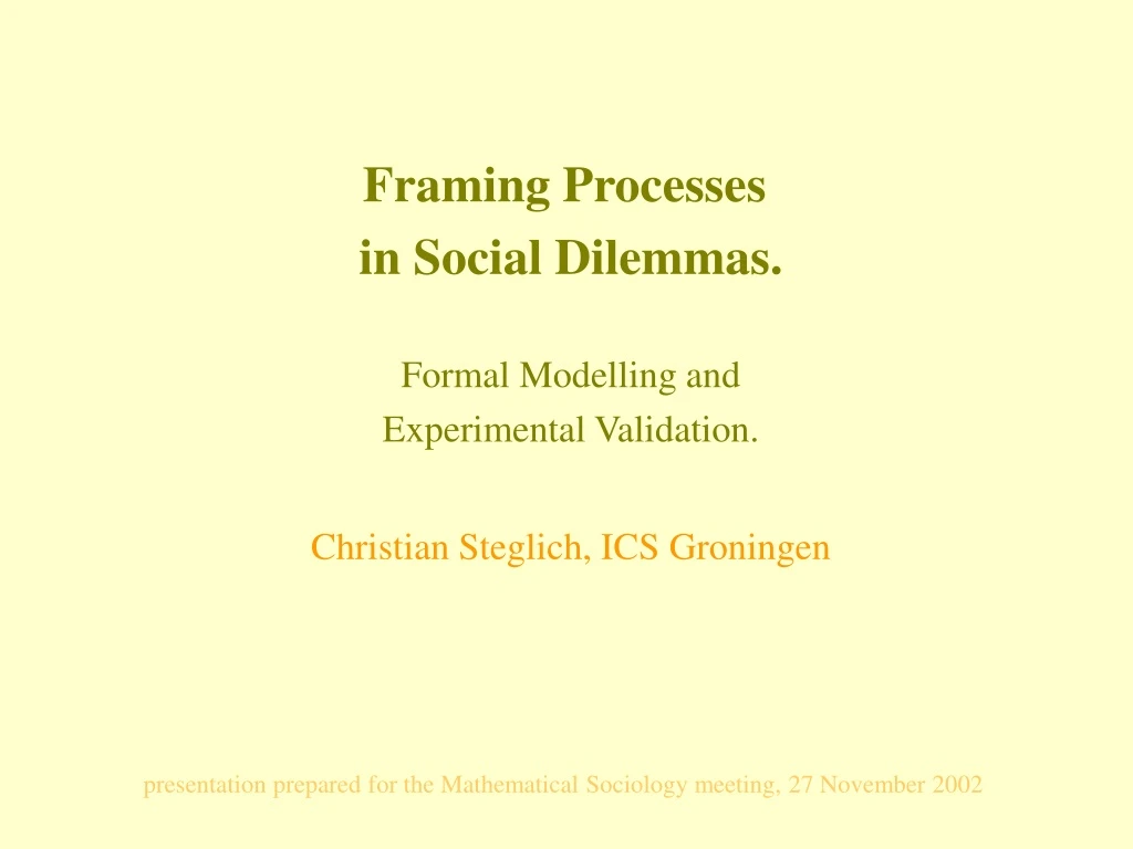 framing processes in social dilemmas formal