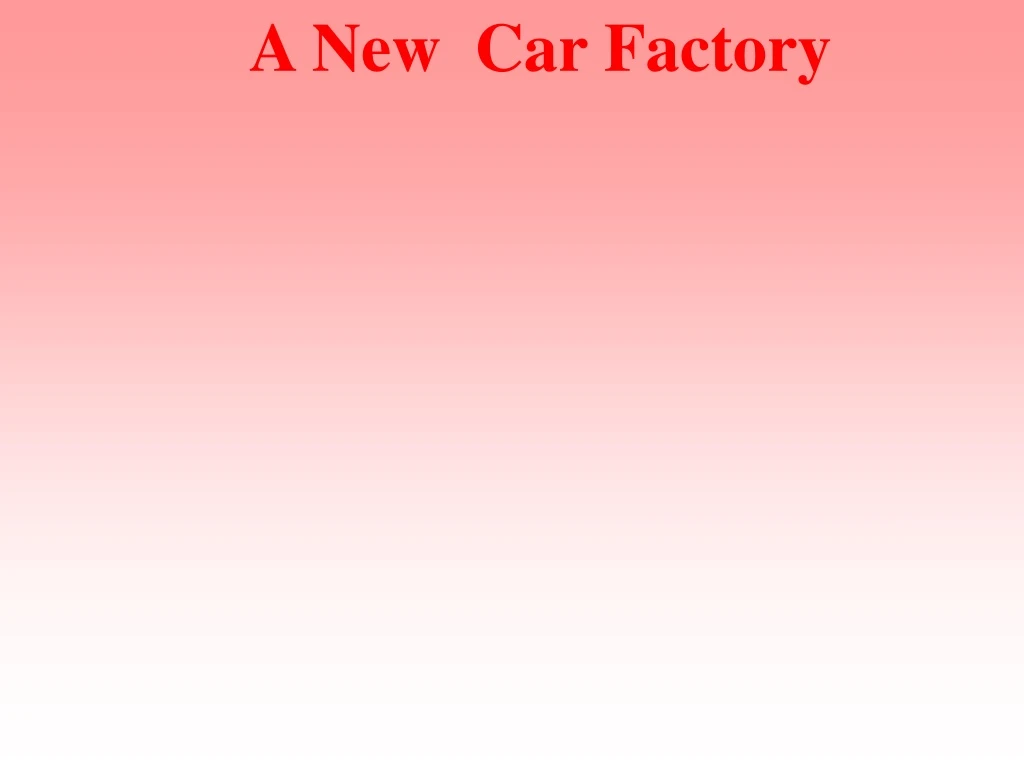 a new car factory