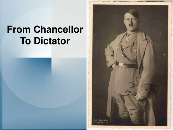 From Chancellor To Dictator