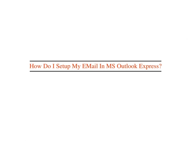 How Do I Setup My EMail In MS Outlook Express?