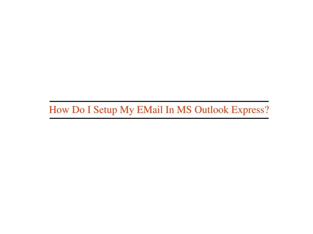 how do i setup my email in ms outlook express