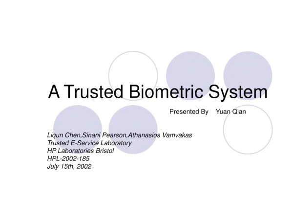 A Trusted Biometric System