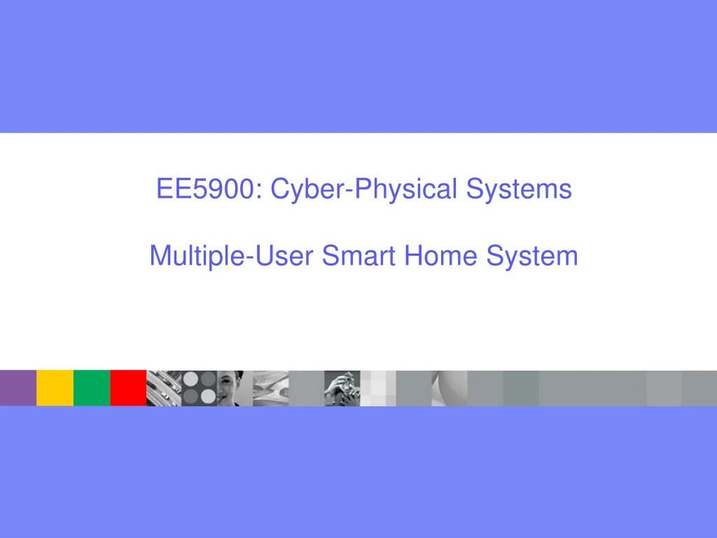 ee5900 cyber physical systems multiple user smart