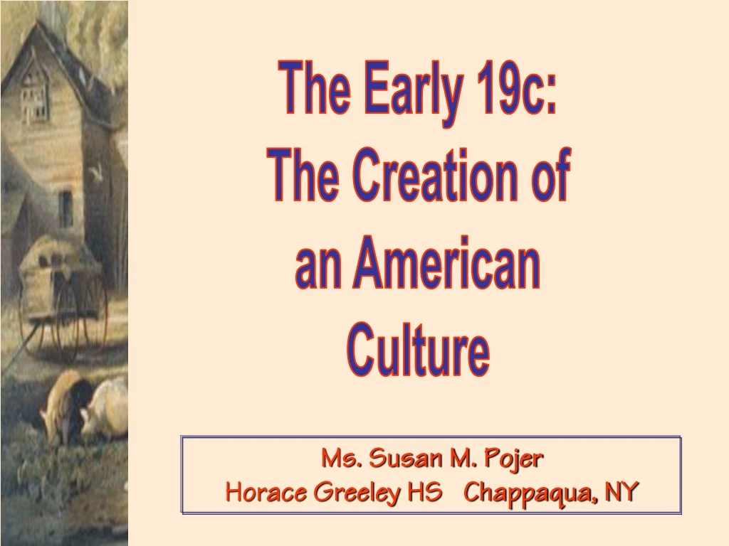 the early 19c the creation of an american culture